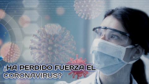¿Ha perdido fuerza el Coronavirus?